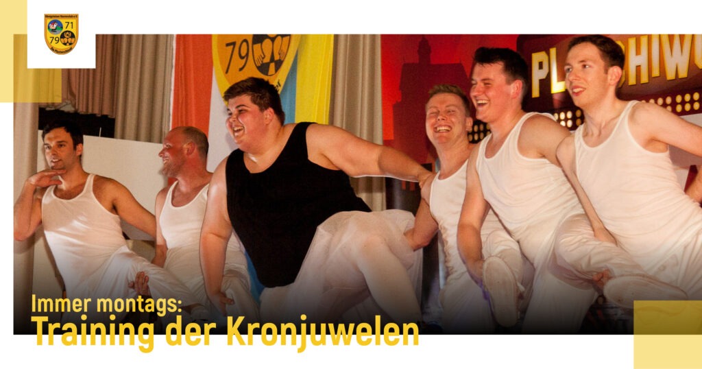 Männerballett Königstein – Die Kronjuwelen trainieren!